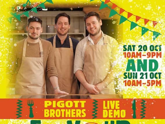 Live cooking demos from the Pigott Brothers at Flavours Food Festival on Saturday and Sunday, October 20 and 21.