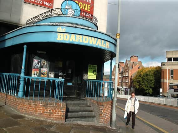 The Boardwalk in Sheffield closed eight years ago.