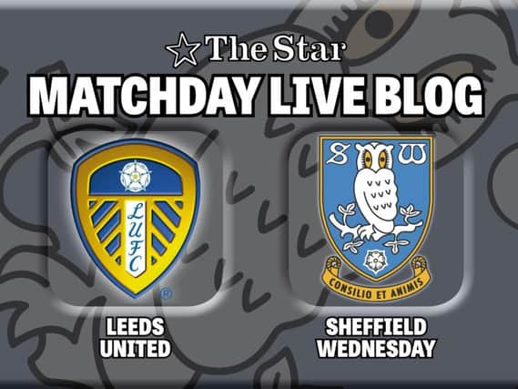 Leeds United v Sheffield Wednesday.