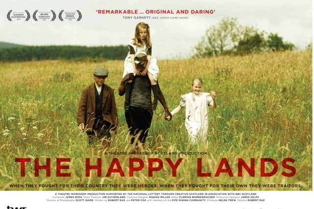 The Happy Lands: Telling the harrowing story of a mining community in the 1926 General strike.