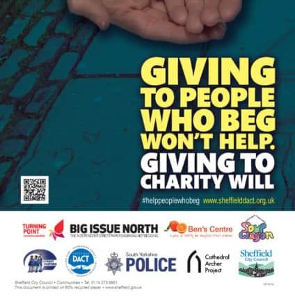 The original poster for the Sheffield anti-begging campaign. The campaign will be relaunched with a new message.