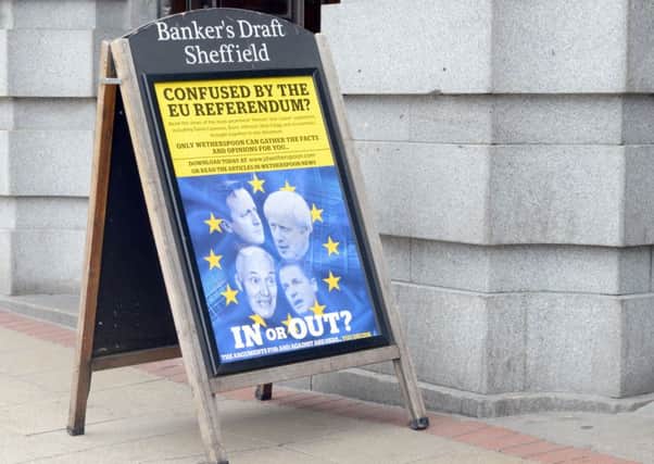 Wetherspoon pubs in Sheffield are highlighting the EU referendum