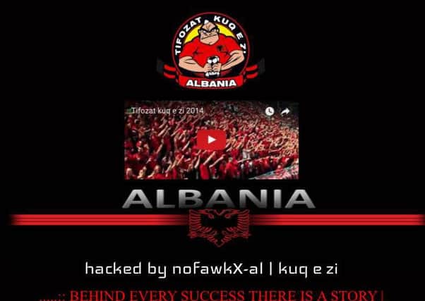 The hackers replaced the hompage  with a video and messages about an Albanian football supporters club