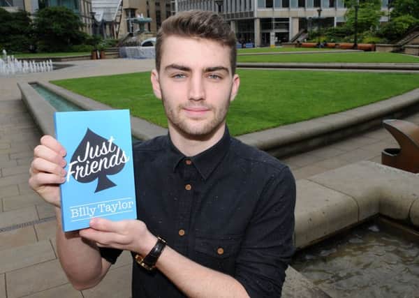 Billy Taylor, 19, has sold 25,000 copies of his book Just Friends, in two months. Picture: Andrew Roe