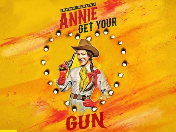 Annie Get Your Gun has extended its run due to public demand.