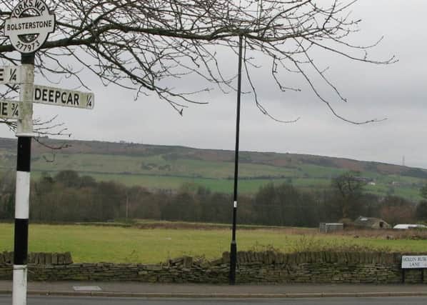 A site off Hollin Busk Lane and Carr Road, near Royd Farm between Stocksbridge, Deepcar and Bolsterstone, where Hallam Land Management wants to build 93 homes. Photo: John Hesketh