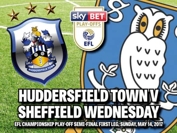 Championship play-off semi-final first leg: Huddersfield Town v Sheffield Wednesday
