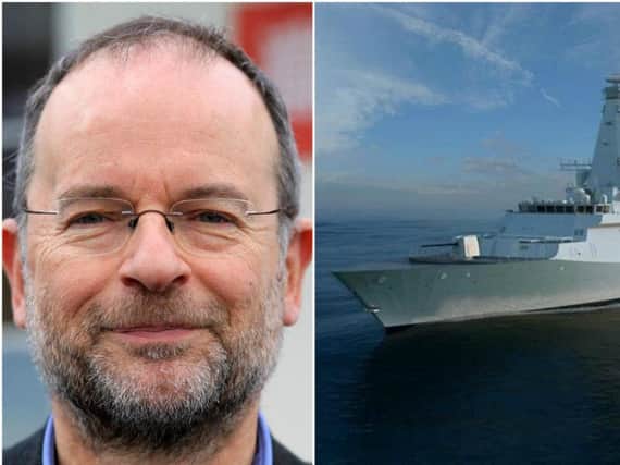 Paul Blomfield MP and the new Type 26 frigates being built for the Navy, one of which campaigners hope will be named HMS Sheffield