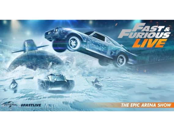 Supercars will fly at Sheffields FlyDSA Arena when Fast and Furious Live blasts in April 27 to 29, 2018